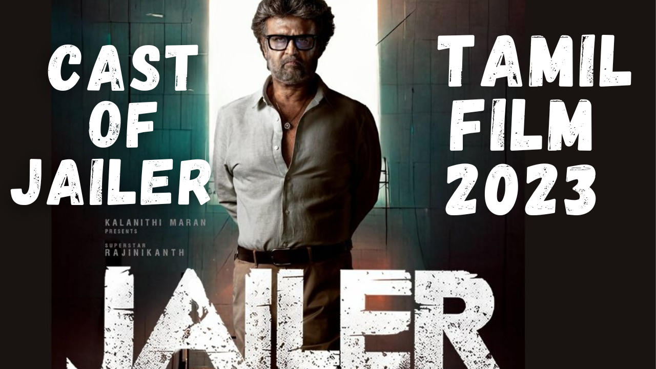 Cast Of Jailer | Tamil Film 2023